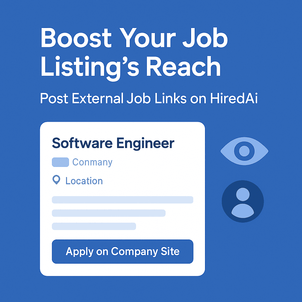 Boost Your Job Listing’s Reach: Post External Job Links on HiredAi for More Visibility and Real-Time Insights