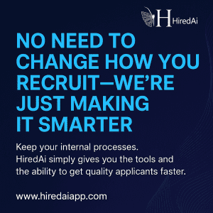 No Need to Change How You Recruit—We’re Just Making It Smarter