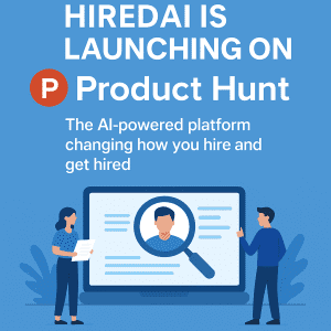 HiredAi Launches on Product Hunt: The Smarter Way to Hire and Get Hired in 2025