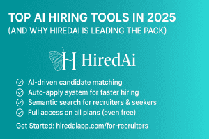 Top AI Hiring Tools in 2025 (And Why HiredAi Is Leading the Pack)
